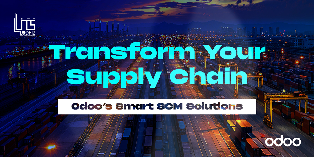 Stay Ahead of Supply Chain Challenges with Odoo Supply Chain Management